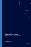 Patrick Chamoiseau: Espaces d'Une Écriture Antillaise 9042020210 Book Cover