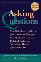 Asking Questions: The Definitive Guide to Questionnaire Design -- For Market Research, Political Polls, and Social and Health Questionnaires 0875895468 Book Cover