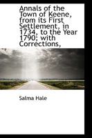 Annals of the Town of Keene, From Its First Settlement, in 1734, to the Year 1790 .. 1240050453 Book Cover