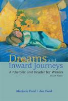 Dreams and Inward Journeys: A Rhetoric and Reader for Writers, Fifth Edition 0205699359 Book Cover
