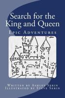 Epic Adventures: Search for the King and Queen 1541301943 Book Cover