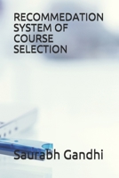 Recommedation System of Course Selection B08BDT96Y3 Book Cover