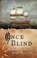 Once Blind: The Life of John Newton 1934068276 Book Cover