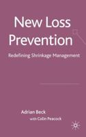 New Loss Prevention: Redefining Shrinkage Management 0230575838 Book Cover