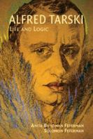 Alfred Tarski: Life and Logic 052171401X Book Cover