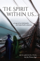 The Spirit within us: A saga of two bold families who helped build a democracy B0BT3W7H2Q Book Cover
