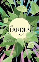 Of Stardust: Lore reshaped B0F8TPZTCK Book Cover