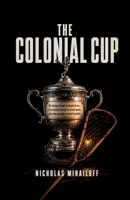 The Colonial Cup B0H8WB326Z Book Cover