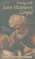 Praying with Saint Matthew's Gospel: Daily Reflections on the Gospel of Saint Matthew 1936260018 Book Cover