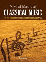 A First Book of Classical Music: For The Beginning Pianist with Downloadable MP3s 0486780090 Book Cover