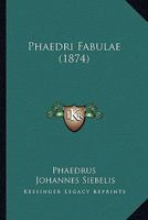 Phaedri Fabulae (1874) 1165331160 Book Cover