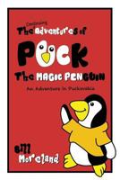 An Adventure in Puckovakia: The Continuing Adventures of Puck the Magic Penguin 194975605X Book Cover