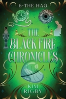 The Black Fire Chronicles - The Hag 0645315508 Book Cover