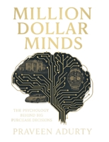 Million Dollar Minds: The Psychology Behind Big Purchase Decisions B0FRY2S2HK Book Cover