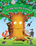 The Oak And His Friends B08924FL6Q Book Cover