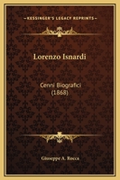 Lorenzo Isnardi: Cenni Biografici (1868) 1120320526 Book Cover