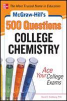 McGraw-Hill's 500 College Chemistry Questions: Ace Your College Exams 0071797009 Book Cover