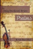 The Daily Devotional Series: Psalms 1500284807 Book Cover