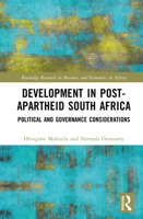 Development in Post-Apartheid South Africa: Political and Governance Considerations (Routledge Research on African Economics) 1041047452 Book Cover