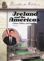 Ireland and the Americas: Culture, Politics, and History (Transatlantic Relations) 1851096140 Book Cover