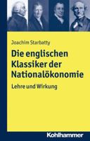 Die Englischen Klassiker Der Nationalokonomie: Lehre Und Wirkung 3170256580 Book Cover