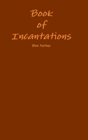 Book of Incantations 1312071974 Book Cover