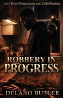 Robbery In Progress B0H93P1KGR Book Cover