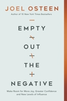 Empty Out the Negative: Make Room for More Joy, Greater Confidence, and New Levels of Influence 154601599X Book Cover