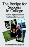 The Recipe for Success in College 1933912057 Book Cover