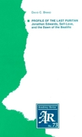 Profile of the Last Puritan: Jonathan Edwards, Self-Love and the Dawn of the Beatific (American Academy of Religion Academy Series) 1555405835 Book Cover