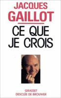 Ce Que Je Crois 224653321X Book Cover