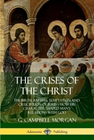 The Crises of the Christ 0800753070 Book Cover