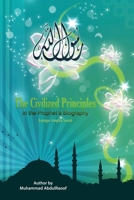 The Civilized Principles in Th Prophet's Biography 4997043168 Book Cover