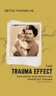 The Trauma Effect (Second Edition): Exploring and resolving inherited trauma 1836154879 Book Cover