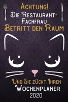 Achtung! Die Restaurant-Fachfrau betritt den Raum und Sie z�ckt Ihren Wochenplaner 2020: DIN A5 Kalender / Terminplaner / Wochenplaner 2020 12 Monate: Januar bis Dezember 2020 - Jede Woche auf 2 Seite 170009596X Book Cover