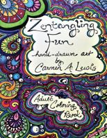 Zentangling Fun: Adult Coloring Book 1545054851 Book Cover