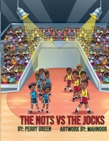 The Nots vs The Jocks B0BGKL7PD4 Book Cover