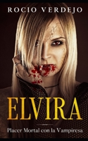 Elvira: Placer Mortal con la Vampiresa B08B35X1YJ Book Cover