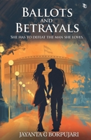 Ballots and Betrayal 8197021864 Book Cover