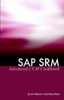 SAP SRM Advanced CCM Cookbook: Requisite Catalog and SAP CCM Configuration and Management 0975305220 Book Cover