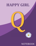 Happy Girl Q: Monogram Initial Q  Letter Ruled Notebook for Happy Women, Happy Girls and School, Pink Purple Floral Cover 8.5'' x 11'', 100 pages B083XTGRVL Book Cover