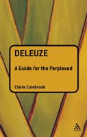 Deleuze: A Guide for the Perplexed 0826478301 Book Cover