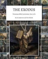 The Exodus: Victorious Bible Curriculum, Part 3 of 9 1945413972 Book Cover