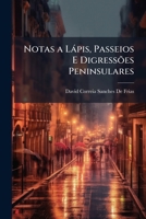 Notas a Lápis, Passeios E Digressões Peninsulares 1143001583 Book Cover