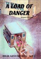 A Load of Danger (High Adventures) 0613236084 Book Cover