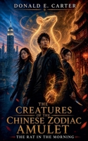 The rat in the morning (Creatures of the Chinese Zodiac Amulet) B0HJK4V1B3 Book Cover