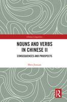 Nouns and Verbs in Chinese II: Consequences and Prospects (Chinese Linguistics) 1032693770 Book Cover