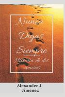 Nunca Digas Siempre 1090396589 Book Cover