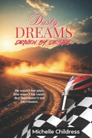 Dusty Dreams: Driven by Desire B0FFSZ9VZC Book Cover