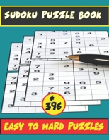 Sudoku Puzzle Book: 3 levels of difficulty, 396 sudoku puzzles to solve - includes solutions,142 pages large (8.5*11 inches) 1674930038 Book Cover